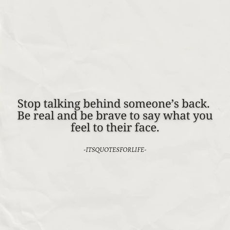 Say it to their face instead of making way for someone to develop hatred towards you. #itsquotesforlife🍁 #quotesoftheday #lifelesson #life #live Say To My Face Quotes, Say It To My Face Quotes, Say It To My Face, Face Quotes, Stop Talking, Life Lessons, Cards Against Humanity, How Are You Feeling, Feelings