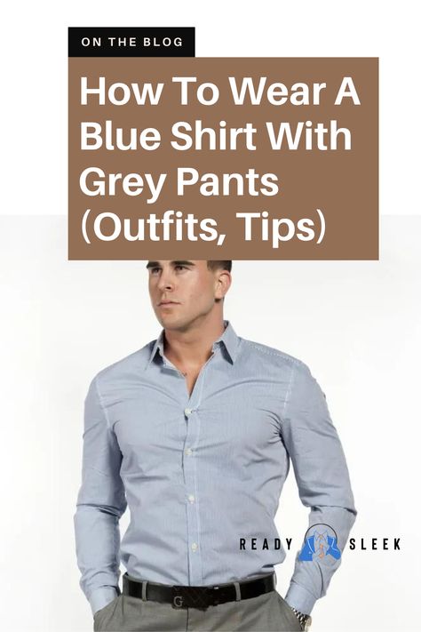 Discover the perfect combination of cool and confident style! Click to explore our essential guide on how to wear a blue shirt with grey pants, and get inspired with expert tips and outfit ideas that will elevate your fashion game. Whether you're dressing for work or a night out, our guide will help you create sharp and stylish looks that are sure to turn heads. Don't miss out on this must-read article for any fashion-forward man! Image From Deposit Photos #BlueShirt #GreyPants #outfits #style Blue Shirt Grey Pants Men, Blue Shirt Outfit Men, Blue Shirt Grey Pants, Navy Blue Pants Outfit, Blue Pants Outfit, Grey Pants Outfit, Grey Pants Men, Mens Inspo, Dark Blue Shirt