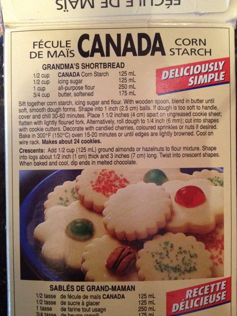 This is truly the World's best shortbread cookie recipe.  It used to be in the back of the cornstarch box, but since they changed to plastic packaging, it's not on there any more.  Found this box in my friend's pantry and just had to take a picture to save it for ever! Best Shortbread Cookie Recipe, Best Shortbread, Canadian Recipes, Best Shortbread Cookies, Shortbread Cookie Recipe, Shortbread Recipes, Shortbread Cookie, Xmas Cookies, Christmas Cooking