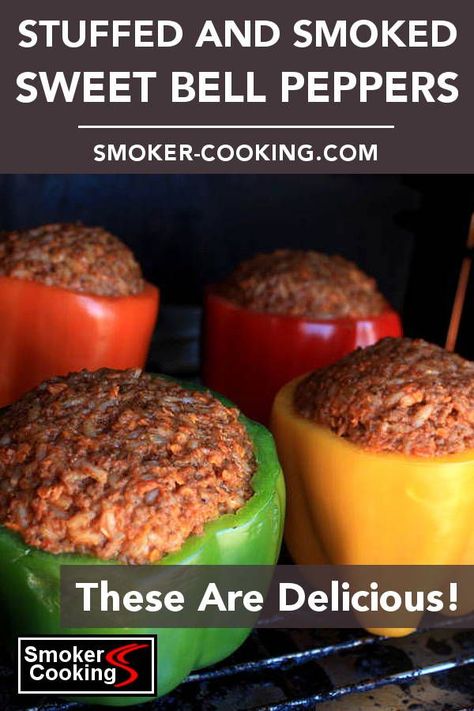 Smoked Stuffed Bell Peppers, Smoked Bell Peppers In Smoker, Smoked Stuffed Peppers, Smoked Peppers, Bell Pepper Recipe, Smoked Vegetables, Easter Food Appetizers, Pepper Recipes, Pepper Recipe