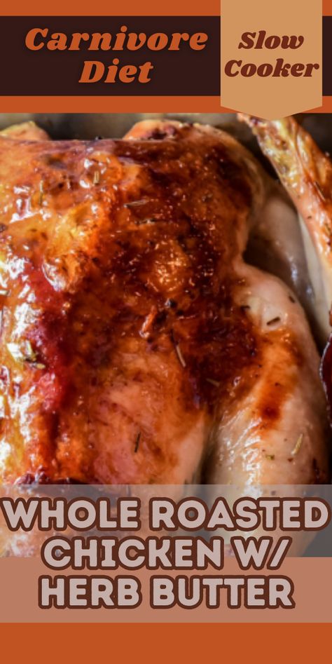 Try this delicious Whole Roasted Chicken with Herb Butter recipe. For more recipes follow my page. #carnivorediet #carnivore #healthyrecipes #upgradedhealth #recipes Clean Eating Crockpot, Herb Butter Recipe, Fudge Dessert, Metabolism Foods, Ketogenic Desserts, Whole Chicken Recipes, Whole Roasted Chicken, Clarified Butter, Follow My Page