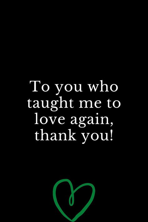 Thank You For Loving Me Unconditionally, Thank You For Letting Me Love You, Love You Forever Quotes, In Love Again, Believe In Love, Thank You For Loving Me, Relationship Stuff, Love Me Again, Forever Quotes