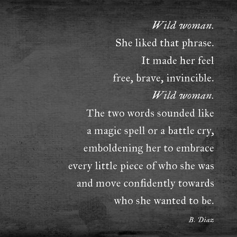 Wild Woman Quotes, Wild Poetry, Stay Wild Quotes, Being Wild Quotes, Wild And Free Quotes, Wild Quotes, Cowboy Tattoos, Women Poetry, Party Quotes