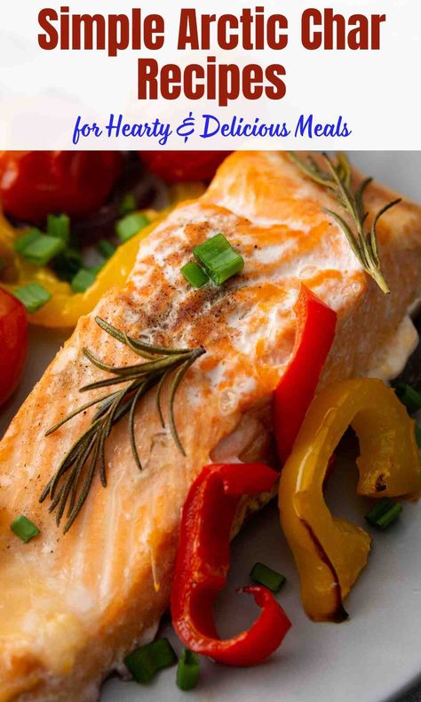 Simple Arctic Char Recipes for Hearty & Delicious Meals Arctic Char Recipes, Artic Char Recipes, Char Recipes, Fish Healthy, Arctic Char, Fool Proof Recipes, Recipe Roundup, Delicious Meals, Easy Delicious