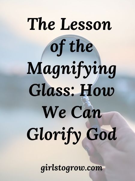 The Lesson of the Magnifying Glass: How We Can Glorify God - Girls To Grow Chapel Ideas For Elementary, God Looks At The Heart Object Lesson, Ways To Glorify God, Object Lessons For Adults, Children Church Ideas, Object Lessons For Sunday School, Children's Church Lessons, Christian Object Lesson, Devotion Ideas