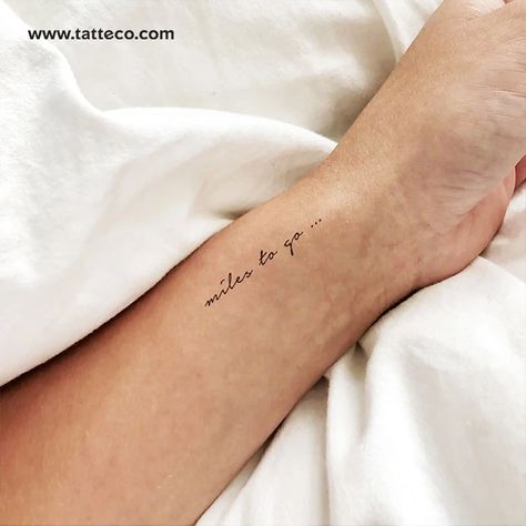 Miles To Go... Temporary Tattoo - Set of 3 – Tatteco Side Forearm Tattoo Women Quotes, Miles To Go Tattoo, Metaphors About Life, Sleep Tattoo, Skin Doodles, Go Tattoo, Side Wrist Tattoos, Female Tattoos, Daisy Tattoo