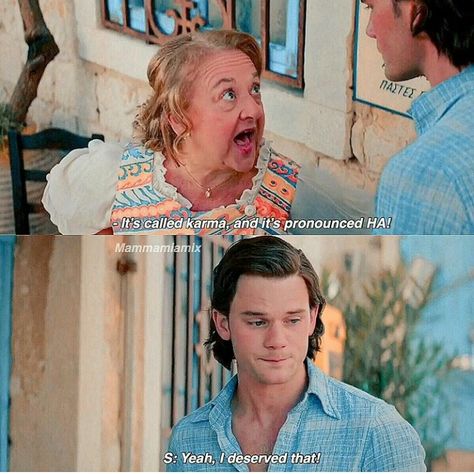 Mama Mia Memes, Mamma Mia Quotes, Mamma Mia 2, Donna Sheridan, Karma Quote, Does Your Mother Know, No Ordinary Girl, Tv Musical, Here I Go Again