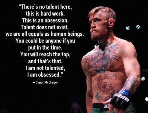 "I Am Not Talented ...." - Conor McGregor [1000x762] Conor Mcgregor Quotes, Warrior Mentality, Connor Mcgregor, Ju Jitsu, Joe Rogan, Sport Quotes, Conor Mcgregor, Warrior Quotes, Sports Quotes