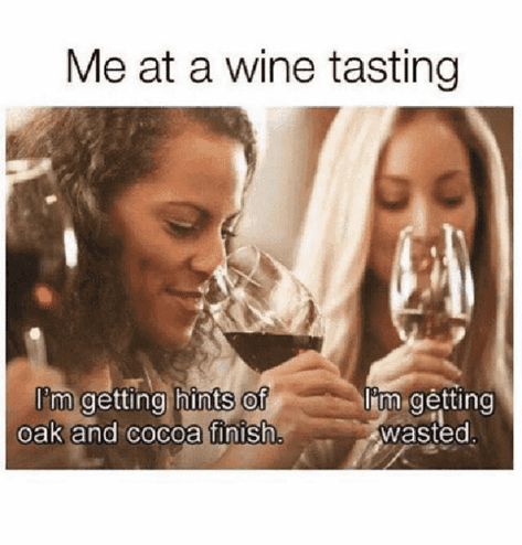 "I'm getting hints of oak and cocoa finish." "I'm getting wasted." — Unknown #nationalwineday #winememes #memes #funnymemes #memesaboutwine #wine #redwine #whitewine #wineday #YourTango | Follow us: www.pinterest.com/yourtango Wine Oclock, Wine Jokes, Wine Meme, Random Humor, Wine Tasting Events, Alcohol Humor, Friend Funny, Drinking Wine, Drinking Quotes