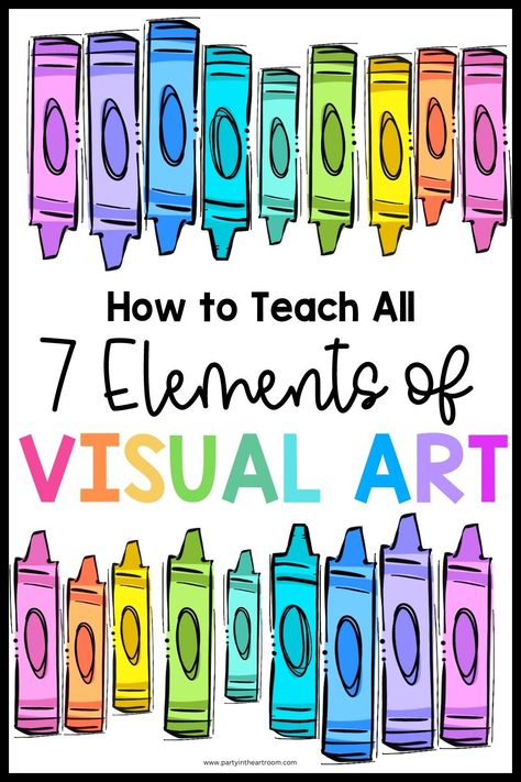 How To Teach All 7 Elements Of Visual Art — Party in the Art Room Art Room Rules Elementary, Elements Of Art Lessons Elementary, Elements Of Art Middle School, Elementary Art Room Set Up, Art Room Decorations, Visual Elements Art, 7 Elements Of Art Projects, Visual Arts Ideas, Art Classroom Ideas