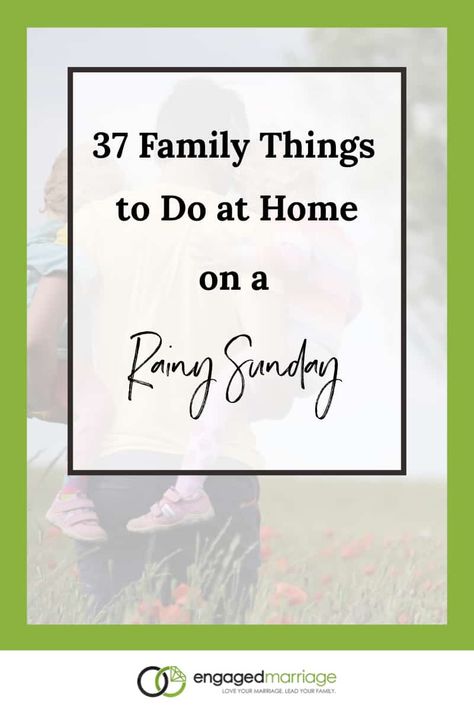 37 Family Things to Do at Home on a Rainy Sunday.001 Marriage Hacks, Sunday Activities, Rainy Sunday, Things To Do At Home, Out Of Debt, Ideas Family, Get Out Of Debt, Big Family, Raising Kids