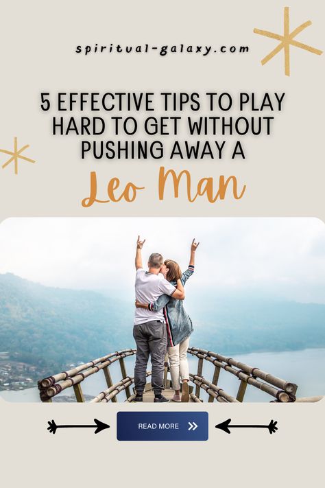 5 Effective Tips To Play Hard To Get Without Pushing A Leo Man Away - If you have been trying to get the attention of a Leo man, here's a complete and detailed guide on how to play hard to get with a Leo man! Continue reading to learn more. #zodiac #zodiaccompatibility #leo #leoman #leomaninlove How To Seduce A Leo Man, Leo Traits Male, Leo Male, Leo Men In Bed, Leo Man In Love, Famous Leos, Leo Signs, All About Leo, Leo Man