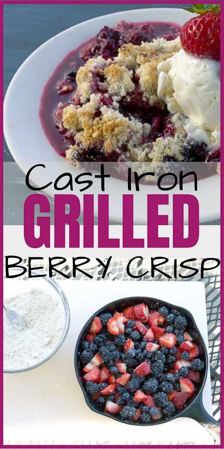 Triple Berry Crumble, Triple Berry Crisp, Grilled Foil Packets, Berry Crisp, Grilled Desserts, Berry Crumble, Fresh Fruit Recipes, Cast Iron Grill, Cast Iron Recipes