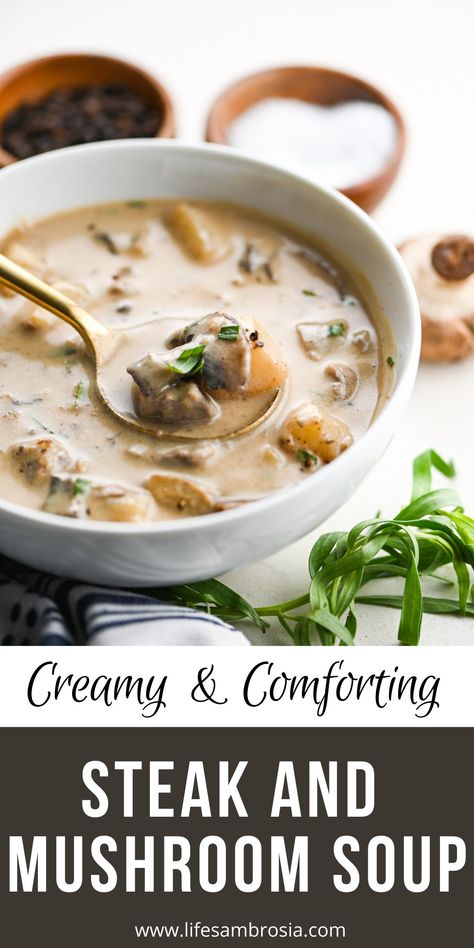 Steak And Mushroom Soup, Steak Soup Recipes, Creamy Steak, Steak And Potato Soup, Potatoes Mushrooms, Steak Soup, Mushroom Soup Recipe, Delicious Steak, Steak Potatoes