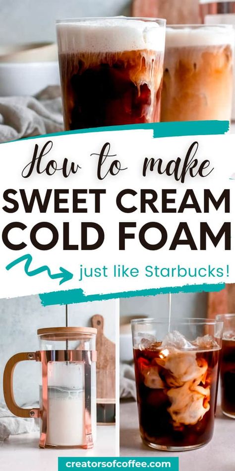 Iced Coffee With Sweet Cream Foam, Sweet Foam Starbucks Drinks, Diy Vanilla Sweet Cream Cold Foam, Diy Coffee Toppings, Cream Foam Coffee, Vanilla Sweet Cream Nitro Cold Brew, Sweet Foam Cold Brew, Drinks With Foam, Diy Cold Foam Cold Brew