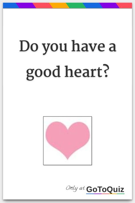 "Do you have a good heart?" My result: Your heart is 45% good! This I Love, How Rare Are You, How To Have A Good Personality, Heart Symbol Aesthetic, Mbti Quiz, Introvert Quiz, Funny Quizzes, Good Websites, Random Websites