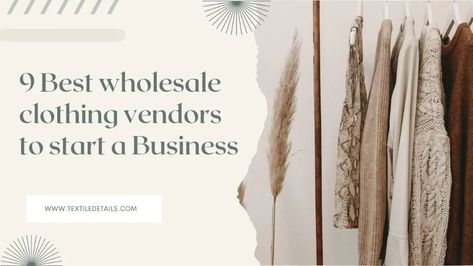 9 Best wholesale clothing vendors to start a Business 1 Wholesale Vendors List Free, Starting A Clothing Business, Wholesale Clothing Vendors, Clothing Vendors, Wholesale Clothing Distributors, Wholesale Clothing Suppliers, To Start A Business, Large Clothes, Store Ideas