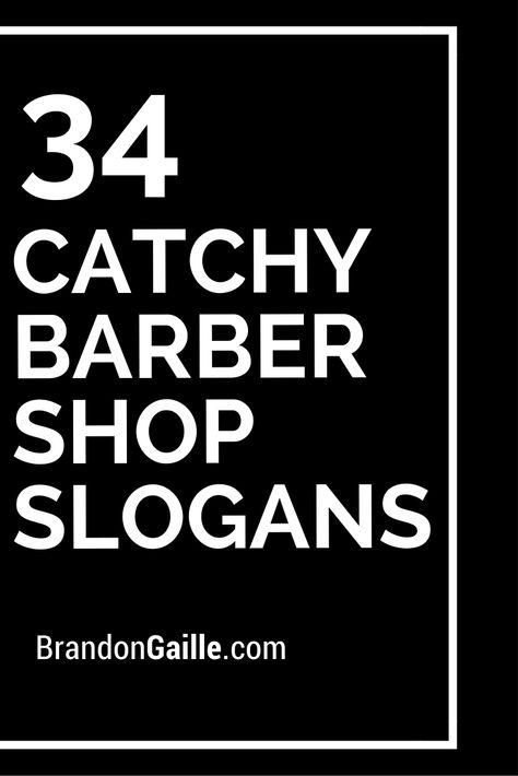 34 Catchy Barber Shop Slogans Make Vision Board, Barber Haircuts Fade, Barber Shop Names, Barber Logo Design, Barber Quotes, Barber Shop Business Cards, Andrea Barber, Quotes By People, Modern Barber Shop