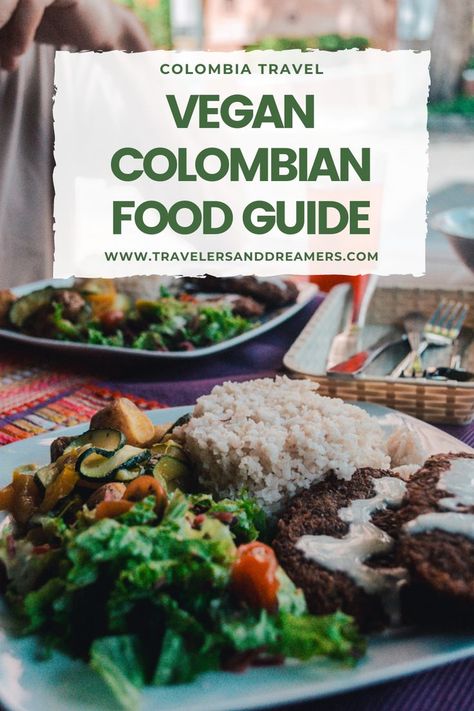 In the photo, you can see a vegan version of a traditional Colombian meal and the text says 'A Complete Travel Guide to Vegan Colombian Food'. Vegan Colombian Recipes, Vegan Colombian Food, Colombian Dishes, Colombian Food, Traditional Dishes, Colombia Travel, International Food, Cool Countries, Vegan Diet