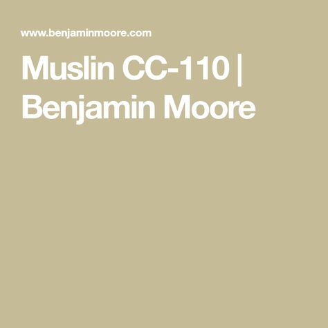 Muslin CC-110 | Benjamin Moore Muslin Benjamin Moore, Benjamin Moore Warm Neutrals, Benjamin Moore Muslin, Benjamin Moore Bedroom, Home Library Design, Benjamin Moore Colors, Library Design, Organic Materials, Painting Bathroom