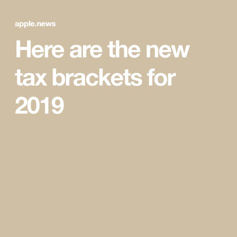 Here are the new tax brackets for 2019 Planning Retirement, Social Security Benefits Retirement, Money Growth, Retirement Finances, Estate Planning Checklist, Retirement Money, Retirement Strategies, Tax Help, Tax Prep