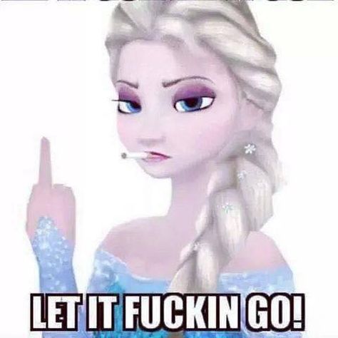 Badass Elsa! Let it Go - Frozen! Disney Princess Middle Finger, Let It Go Funny, Middle Fingers, Funny Farm, Twisted Disney, Life Crisis, Mid Life Crisis, Disney Memes, Naha