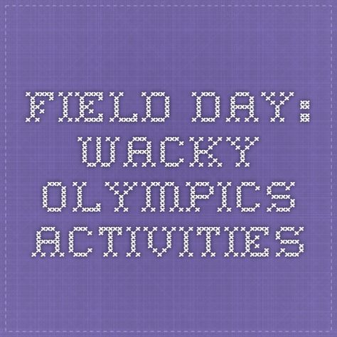 Field Day: Wacky Olympics Activities Need Field Day shirts? www.wegotspirittees.com Field Day Themes Elementary, Day Camp Activities, Field Day Activities, Office Olympics, Pe Lesson Plans, Field Day Games, Olympics Activities, Elementary Pe, Nursing Home Activities