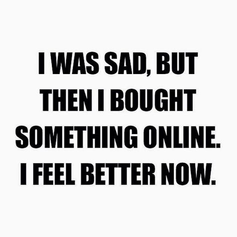 Two Exciting New Ways To Shop Online Joanna Kuchta, Online Shopping Quotes, Shopping Addict, Shopping Quotes, Gambling Quotes, Sunday Quotes, Shop Plans, I Feel Good, Retail Therapy