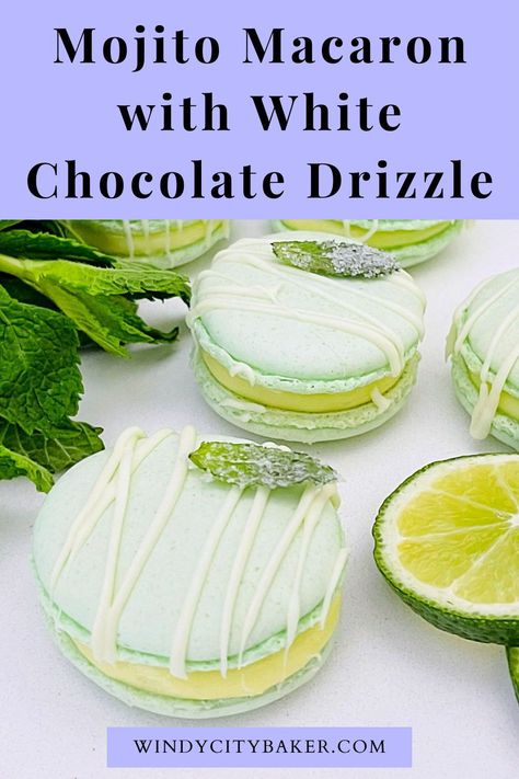 Summer Macaron Flavors, Cocktail Macarons, Margarita Macarons, Mojito Macarons, Mojito Dessert, Summer Macarons, Lime Curd Recipe, Macaron Recipes, White Chocolate Drizzle