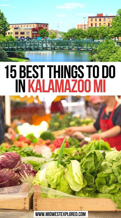 15 Best Things to do in Kalamazoo Michigan Michigan Travel Destinations, Michigan Food, Usa Travel Map, Michigan Adventures, Kalamazoo Michigan, Michigan Vacations, Spring Getaway, Travel Bucket List Usa, Usa Travel Guide