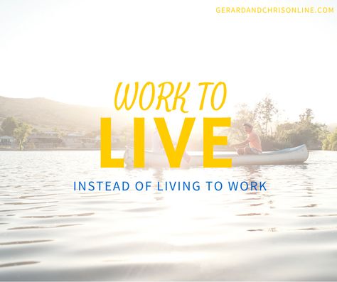 Work To Live, Quotes About Work, Word Of Advice, What Makes You Happy, You Happy, Don't Let, Work On, Quote Of The Day, To Work