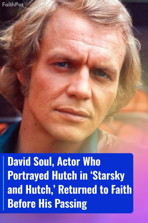 David Soul: From ‘Starsky and Hutch’ Icon to a Life of Faith and Redemptionhttps://www.faithpot.com/starsky-and-hutch-actor-david-soul/ David Soul Hutch, Starsky And Hutch, David Soul, Teen Pregnancy, Starsky & Hutch, History Professor, East Berlin, Love And Forgiveness, Inspirational Stories