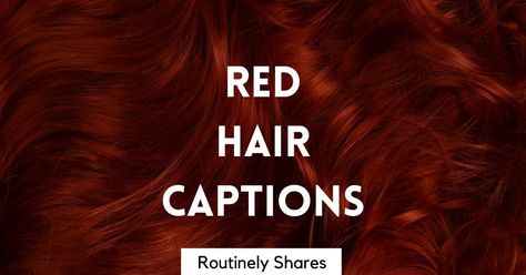 A list of the best red hair captions for Instagram and short red hair quotes including ones that are funny, cute, short or to inspire you. Red Hair Captions Instagram, Red Hair Captions, Red Hair Quotes, Redhead Aesthetic, Hair Captions, Red Hair Looks, Short Red Hair, Perfect Captions, Red Hair Woman