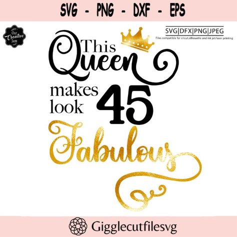 This Queen Makes 45 Look Fabulous Svg45 And Fabulous Svg45Th Birthday Svg For Women45Th Birthday Svg45Years Oldsvgfortyfive Birthday Design -693 Check more at https://gigglecutfilesvg.art/product/this-queen-makes-45-look-fabulous-svg45-and-fabulous-svg45th-birthday-svg-for-women45th-birthday-svg45years-oldsvgfortyfive-birthday-design-693/ How To Make Jam, Birthday Svg, Birthday Design, Svg Cuts, Queen, Birthday, Design, Art