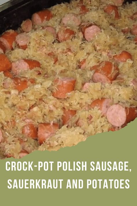 Polish Sausage Sauerkraut And Potatoes, Sauerkraut And Potatoes, Kabasa Recipes, Potatoes Crockpot, Potato Recipes Crockpot, Sausage Sauerkraut, Hamburger And Potatoes, Sausage Crockpot, Crock Pot Potatoes