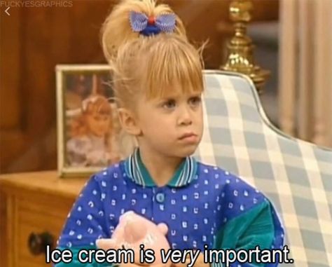 Full house  I agree ice cream is very important Michelle Tanner, Tv Show Quotes, Tv Quotes, Clipuri Video, 90s Kids, Full House, Instagrammer, Memory Lane, Movie Quotes