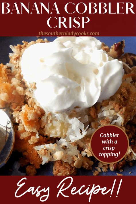 Banana Cobbler, Banana Crisp, Banana Desserts, Berry Cobbler Recipes, Peach Pound Cakes, Cake Filling Recipes, Berry Recipes, Fruit Cobbler, Banana Dessert