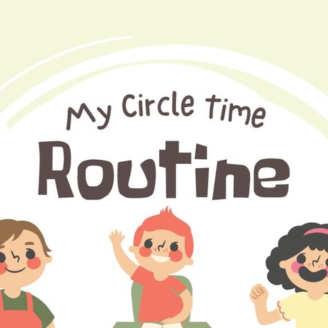 My Circle Time Routine - Creative Curriculum