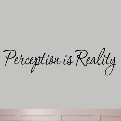 Winston Porter Debden Perception is Reality Wall Decal Getting Old Meme, Reality Tattoo, Aging Quotes Funny, Age Quotes Funny, Perception Is Reality, Aging Gracefully Quotes, Well Quotes, Getting Older Quotes, Getting Older Humor