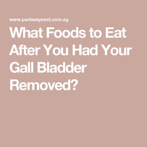 What Foods to Eat After You Had Your Gall Bladder Removed? Gallbladder Removal Diet After Surgery, Food After Gallbladder Removal, Diet For Gallbladder Removal, Gall Bladder Removal Diet, What To Eat After Gallbladder Removal, Gall Bladder Diet After Removal, What To Eat After Gallbladder Surgery, Gall Bladder Diet, Gallbladder Diet After Surgery