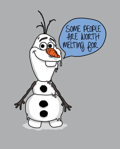 Some People Are Worth Melting For Olaf Quotes by @quotesgram Olaf Quotes, Disney Inspired Tattoos, January Bullet Journal, Heart Warming Quotes, Quotes By Authors, Disney Tshirts, Disney Films, Great Movies, Disney Inspired