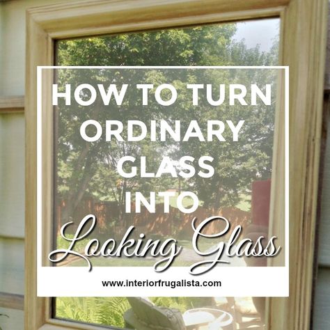 How To Turn Ordinary Glass Into Looking Glass Mirror Graphic, Spare Bedroom Decor, Looking Glass Paint, Krylon Looking Glass, Looking Glass Spray Paint, Mercury Glass Diy, Upcycled Home, Upcycled Home Decor, Old Fashioned Recipes