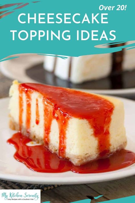 Over 20 cheesecake topping ideas sure to wow everyone and please even the pickiest of eaters. Fresh fruit, candy, jams, and syrups just to name a few! Cheesecake Topping Ideas Fruit, No Bake Cheesecake Topping Ideas, Plain Cheesecake Topping Ideas, Cheesecake Board Ideas, Cheesecake Sauces, Toppings For Cheesecake Ideas, Chocolate Topping For Cheesecake, Cheesecake Toppings Bar, Toppings For Cheesecake