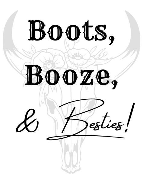 Boots Booze And Besties, Vacation Best Friend, Face Creator, Classic Cowgirl, 21 Bday, Western Girls, Nashville Bachelorette Party, 21st Birthday Decorations, Night Off