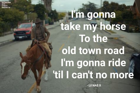 Old Town Road Old Town Road, Quotes From Movies, Songs Quotes, Chain Of Command, Memorable Quotes, Tv Quotes, My Horse, Music Entertainment, Song Quotes