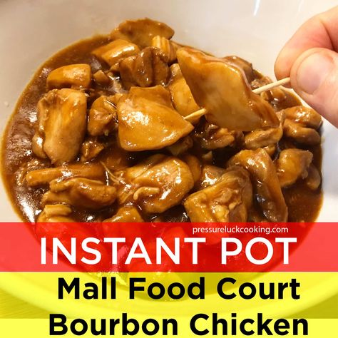 Instant Pot Mall Food Court Bourbon Chicken Food Court Bourbon Chicken, Burbon Chicken, Gravy Master, Pressure Luck, Instapot Meals, Mall Food Court, Bourbon Chicken, Pot Dinners, Pot Ideas