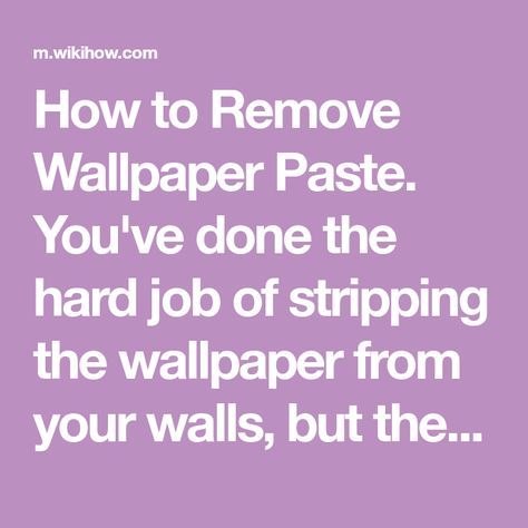 How to Remove Wallpaper Paste. You've done the hard job of stripping the wallpaper from your walls, but there's still a big step to take before you can paint them. The sticky paste that was used to adhere the wallpaper to the walls is... How To Remove Wallpaper, Remove Wallpaper, Remove Wall, Diy Remodel, The Wallpaper, Wallpaper Paste, Clean House, Home Deco, Removable Wallpaper