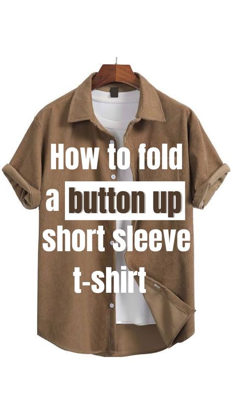 How To Fold Shorts, Traveling Packing, Packing Travel, Button Ups, Shirt Folding, How To Fold, Folding Clothes, Collar Tshirt, A Button