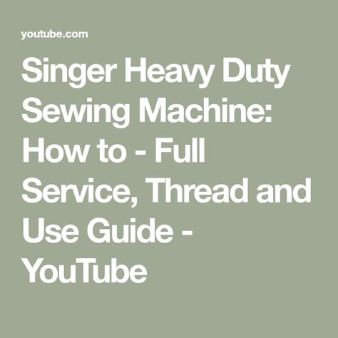 Singer Heavy Duty Sewing Machine: How to - Full Service, Thread and Use Guide - YouTube Singer Heavy Duty Sewing Machine, Heavy Duty Sewing Machine, Straight Stitch Sewing, Featherweight Sewing Machine, Sewing Machine Repair, Treadle Sewing Machines, Sewing Machine Parts, Vintage Sewing Machines, Singer Sewing Machine