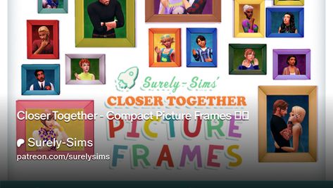 Closer Together - Compact Picture Frames 📸🦢 | Surely-Sims 4 Picture Frame, Memory Wall, Late Birthday, Grow Together, Sims 4 Custom Content, Birthday Presents, Build Your Own, Sims 4, Picture Frame